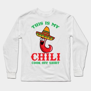 This is my Chili Cook Off Shirt Long Sleeve T-Shirt